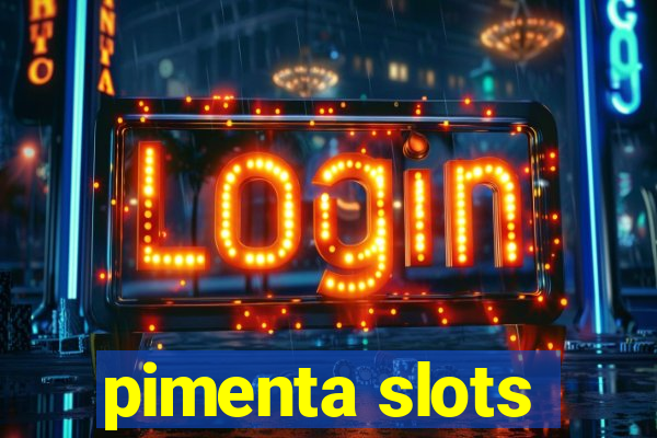 pimenta slots