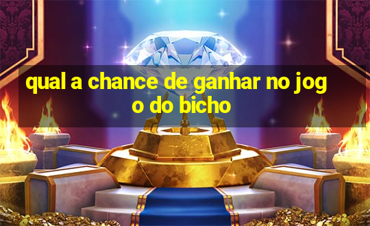 qual a chance de ganhar no jogo do bicho