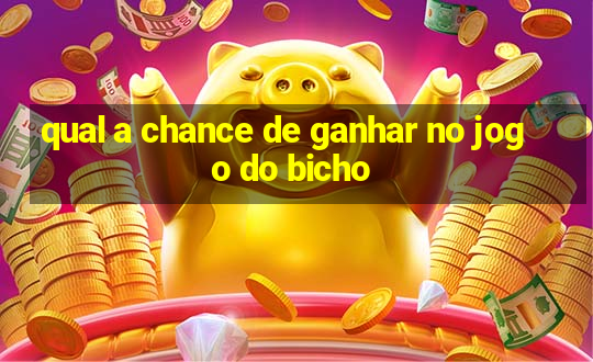 qual a chance de ganhar no jogo do bicho