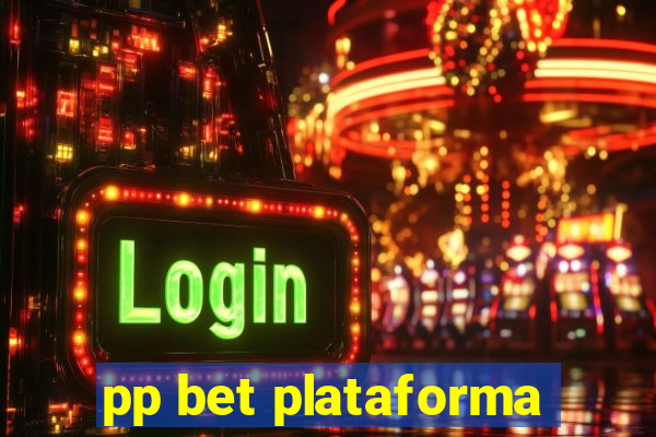 pp bet plataforma