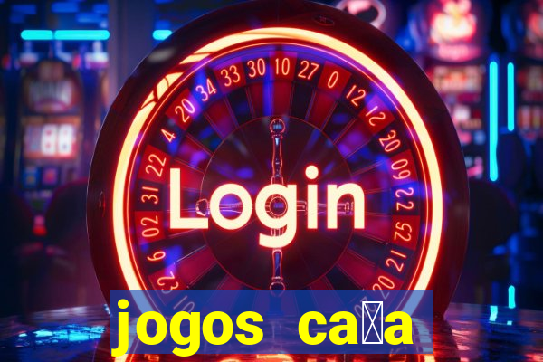 jogos ca莽a n铆quel online