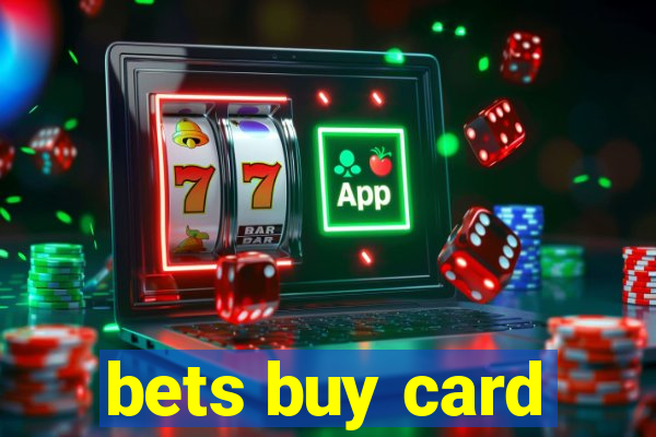 bets buy card