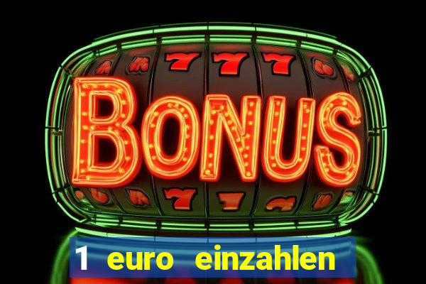 1 euro einzahlen casino bonus