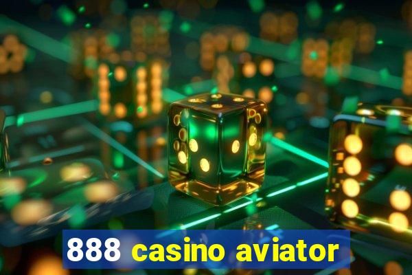 888 casino aviator