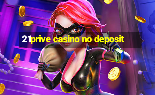 21prive casino no deposit