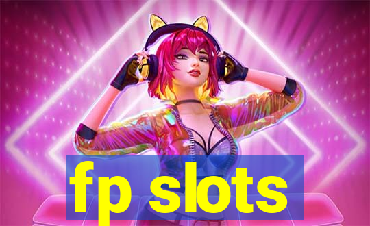 fp slots