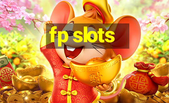 fp slots