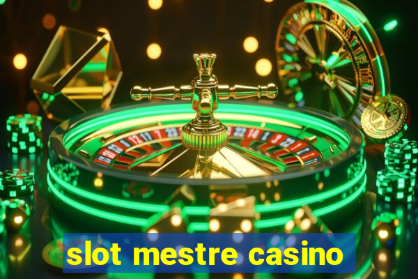 slot mestre casino