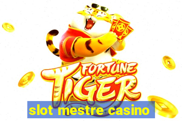 slot mestre casino