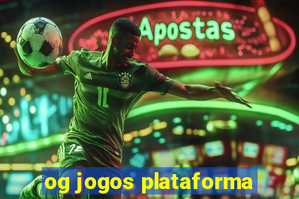 og jogos plataforma