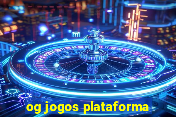 og jogos plataforma