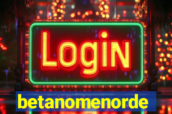 betanomenorde