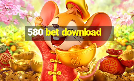 580 bet download