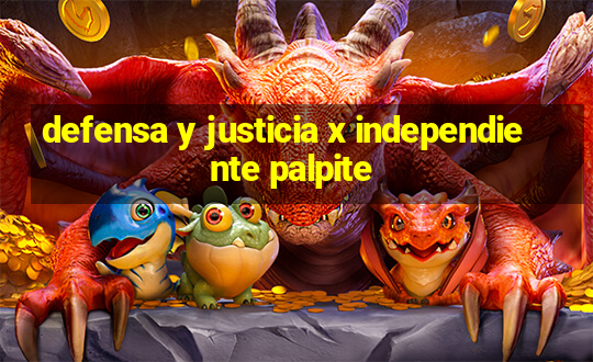 defensa y justicia x independiente palpite