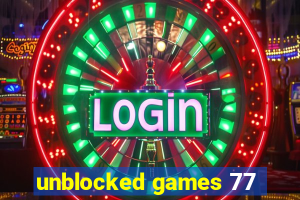 unblocked games 77