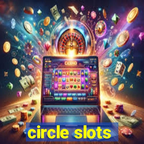 circle slots