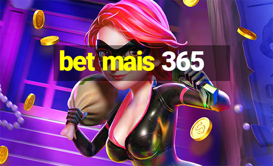 bet mais 365