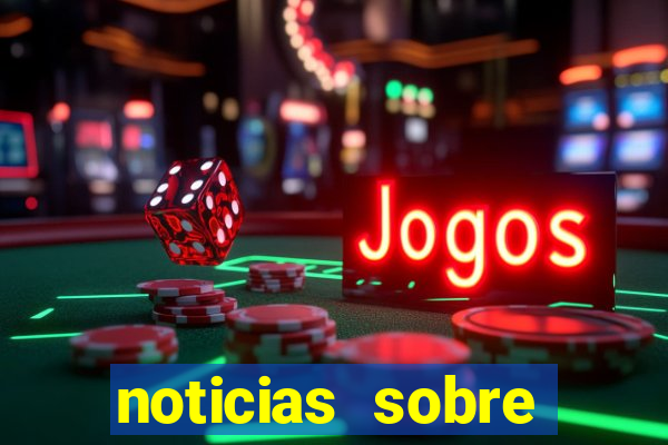 noticias sobre jogos de futebol