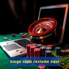 bingo slots reclame aqui