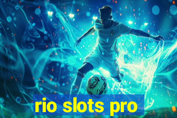 rio slots pro