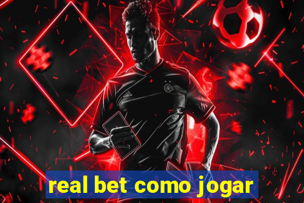 real bet como jogar