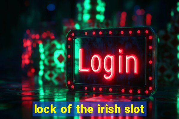 lock of the irish slot