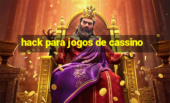 hack para jogos de cassino