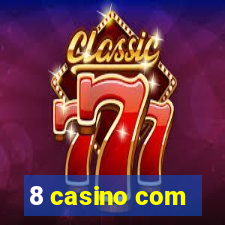 8 casino com