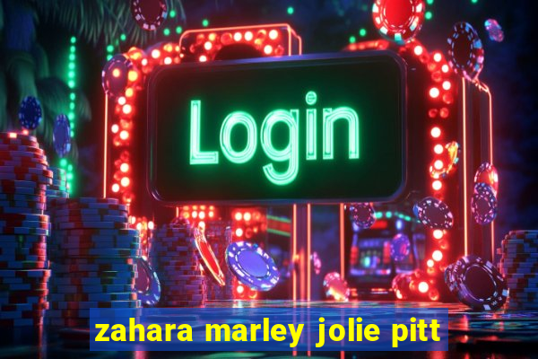 zahara marley jolie pitt