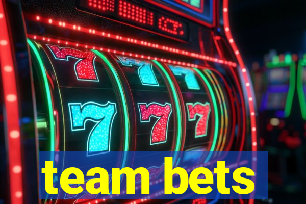 team bets