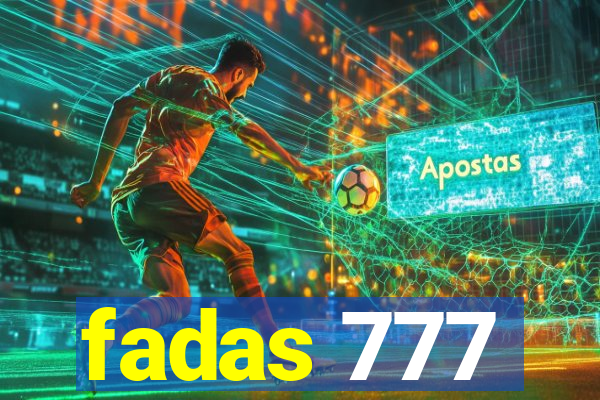 fadas 777