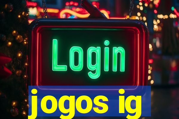 jogos ig