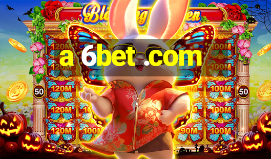 a 6bet .com