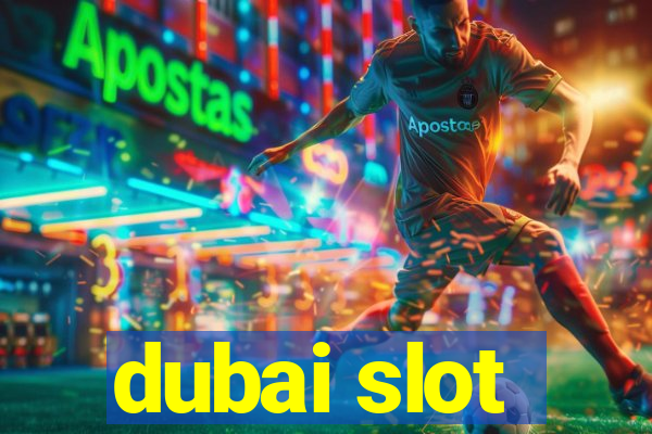 dubai slot