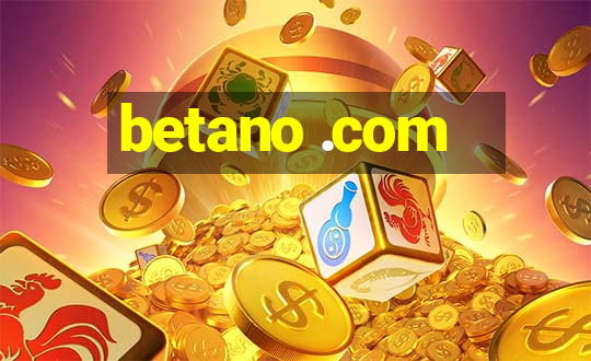 betano .com