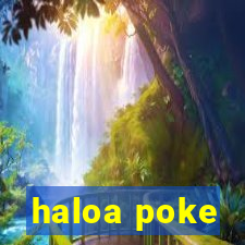 haloa poke