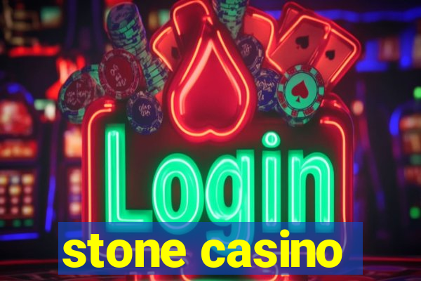 stone casino