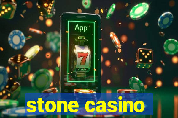 stone casino