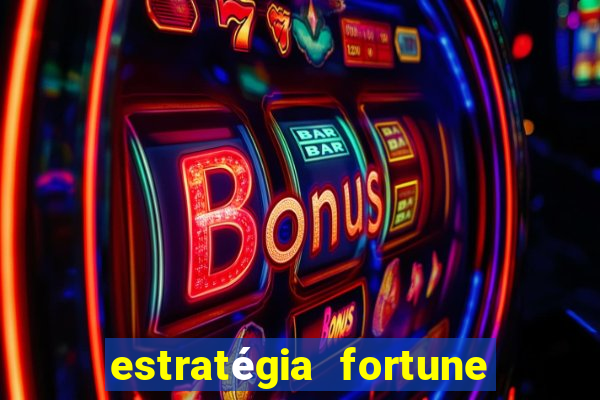 estratégia fortune tiger 10x