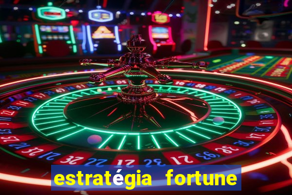 estratégia fortune tiger 10x