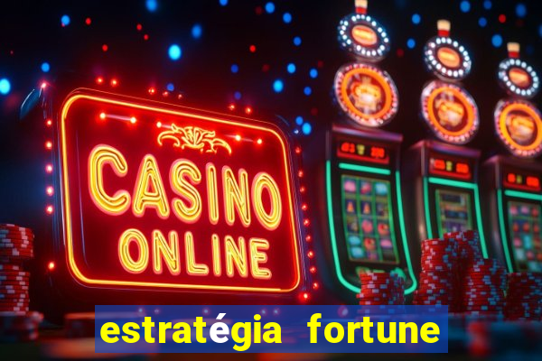 estratégia fortune tiger 10x