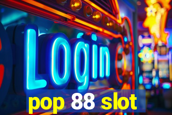 pop 88 slot