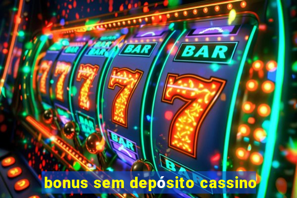 bonus sem depósito cassino