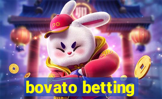 bovato betting