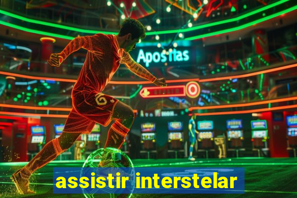 assistir interstelar