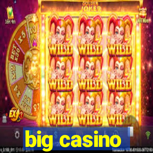 big casino