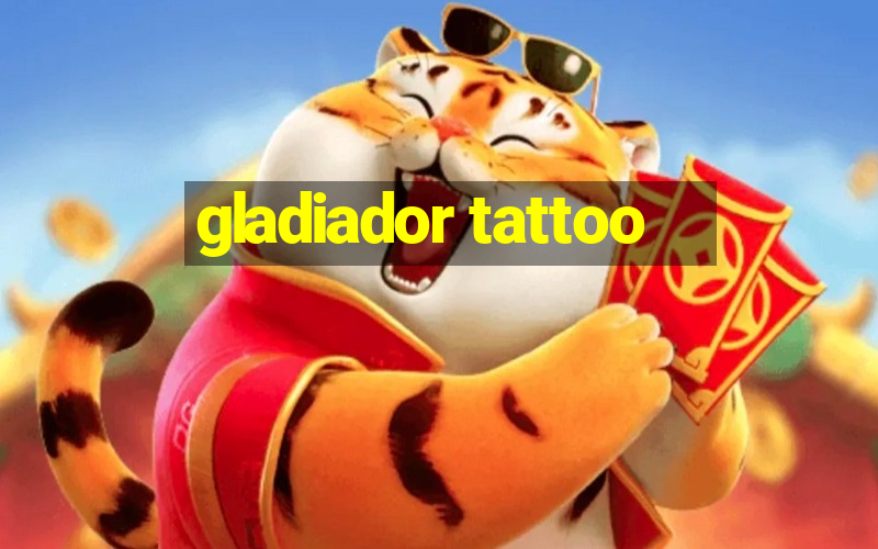 gladiador tattoo