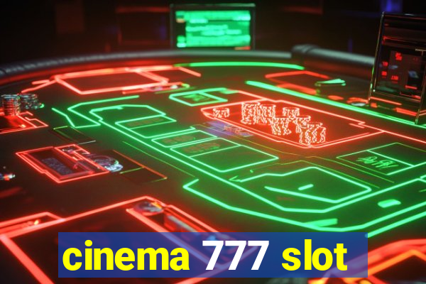 cinema 777 slot