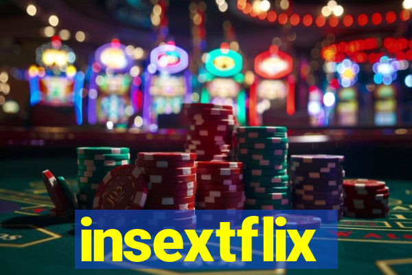 insextflix