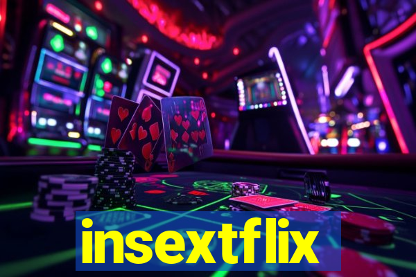 insextflix